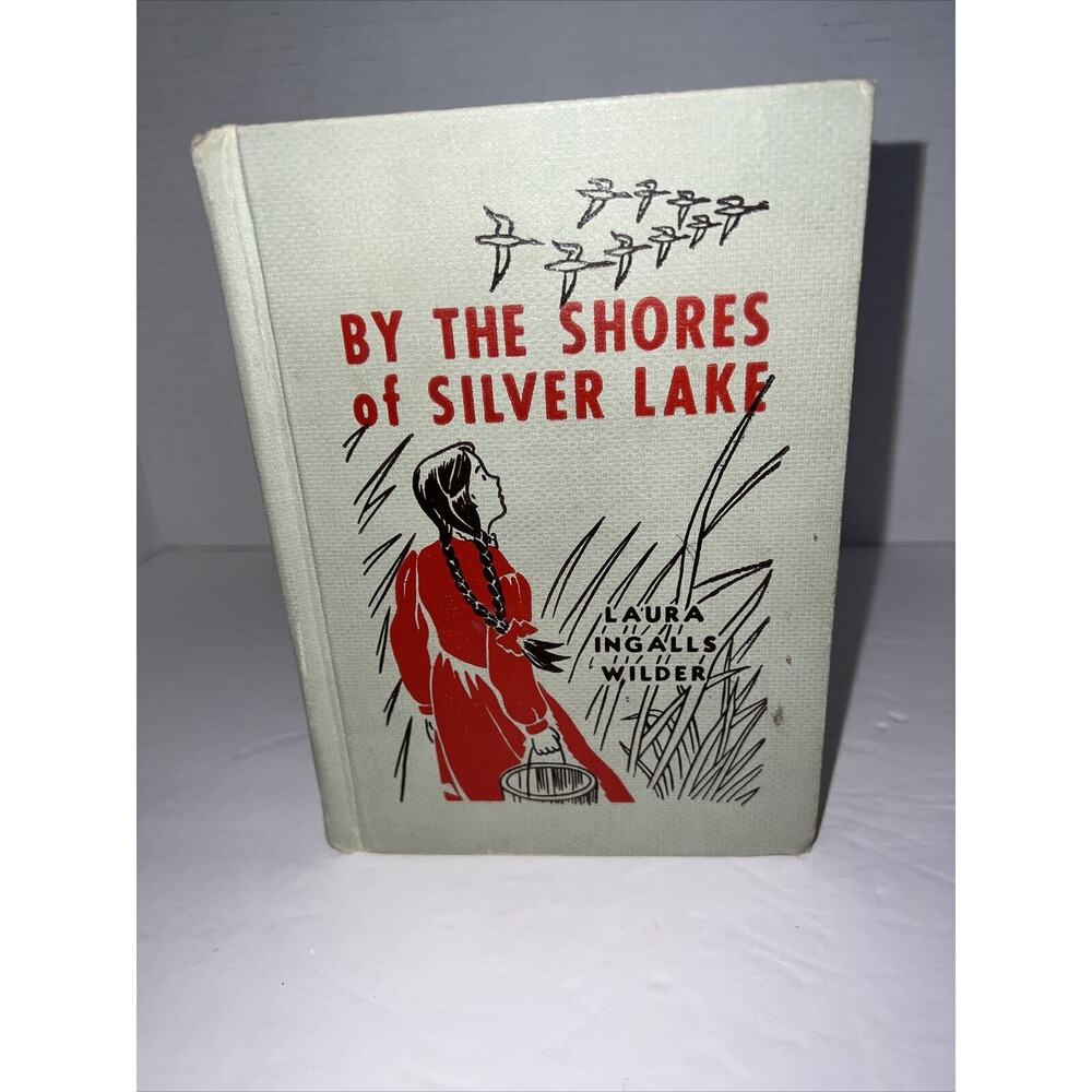 By The Shores of Silver Lake by Laura Ingalls Wilder 1939 Special Edition